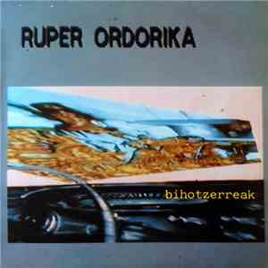 Ruper Ordorika - Bihotzerreak