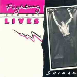 Shiraz  - Fighting For Our Lives