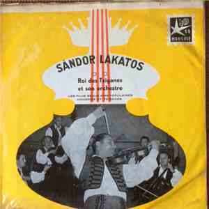 Sándor Lakatos And His Gipsy Band - Les plus beaux airs populaires hongrois et tziganes