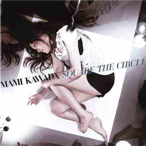 川田まみ - Square The Circle
