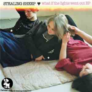 Stealing Sheep - What If The Lights Went Out EP