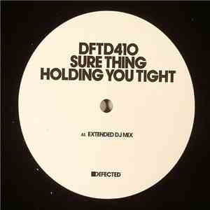Sure Thing - Holding You Tight