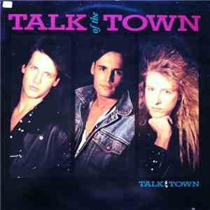 Talk Of The Town  - Talk Of The Town