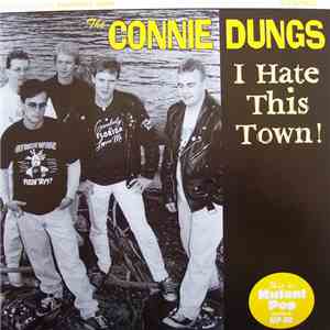 The Connie Dungs - I Hate This Town!