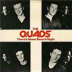 The Quads  - There's Never Been A Night