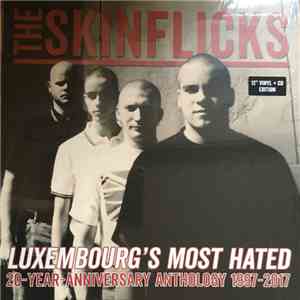 The Skinflicks - Luxembourg‘s Most Hated (20-Year-Anniversary Anthology 1997-2017)