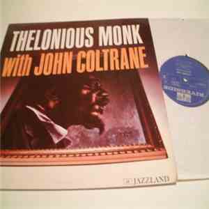 Thelonious Monk With John Coltrane - Thelonious Monk With John Coltrane