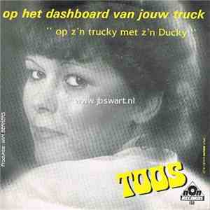 Toos  - Op Het Dashbord Van Jouw Truck