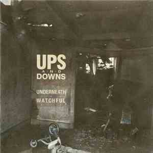 Ups And Downs - Underneath The Watchful Eye