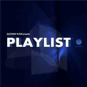 Various - ELECTRONIC PLAYER PRESENTS PLAYLIST