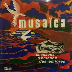 Various - Musaïca-Chansons D'enfance Des Émigrés