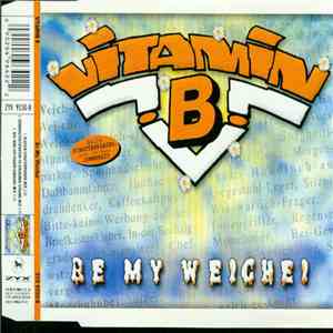 Vitamin B  - Be My Weichei