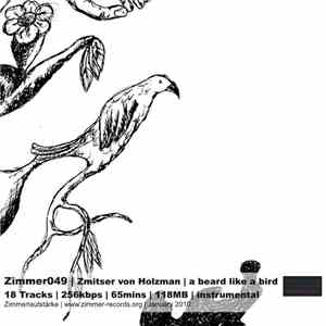 Zmitser Von Holzman - A Beard Like A Bird