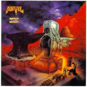 Anvil - Worth The Weight