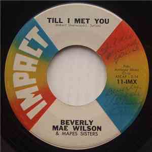 Beverly Mae Wilson & Mapes Sisters / Beverly Mae Wilson & Blue Flames - Til I Met You / Lonesome Girl