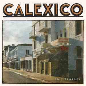 Calexico - 2017 Sampler