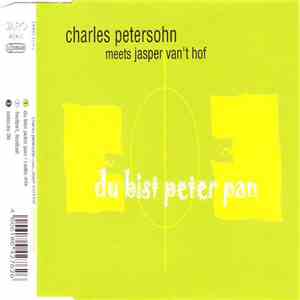 Charles Petersohn Meets Jasper Van't Hof - Du Bist Peter Pan