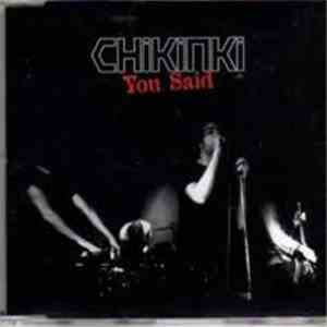 Chikinki - You Said