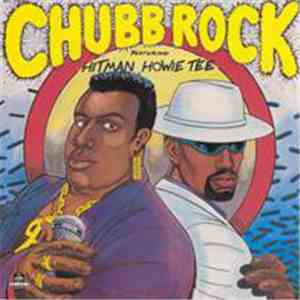 Chubb Rock Featuring Hitman Howie Tee - Chubb Rock Featuring Hitman Howie Tee