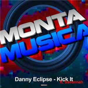 Danny Eclipse Ft. Savannah  - Kick It