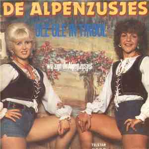 De Alpenzusjes - Olé Olé In Tirol