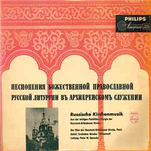 Der Chor Der Russisch-Orthodoxen Kirche, Paris, Erzdiakon Nicolas Tikhomiroff, Peter W. Spassky - Песнонения Божественной Православной Русской Литургии Въ Архиереискомъ Служении (Russische Kirchenmusik)