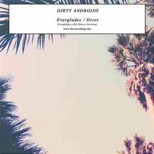 Dirty Androids - Everglades / Diver
