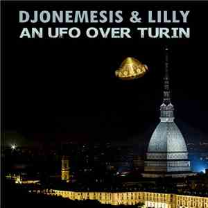 DJoNemesis & Lilly - An Ufo Over Turin