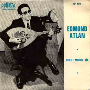 Edmond Atlan - Redjle Mchete Bia
