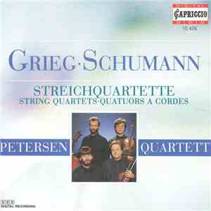 Edvard Grieg • Schumann, Petersen Quartett - Streichquartette = String Quartets = Quatuors A Cordes