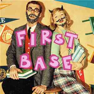 First Base  - I've Got A Girl
