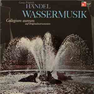 Georg Friedrich Händel, Collegium Aureum - Wassermusik