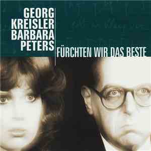 Georg Kreisler Und Barbara Peters - Fürchten Wir Das Beste