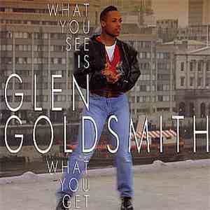 Glen Goldsmith - What You See Is What You Get