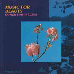 Gomer Edwin Evans - Music For Beauty