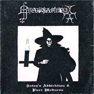 Grausamkeit - Satan's Addicktion & Pure Madness