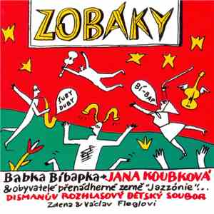 Jana Koubková, Dismanův Rozhlasový Dětský Soubor - Zobáky