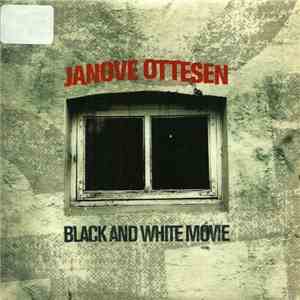 Janove Ottesen - Black And White Movie