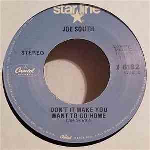 Joe South - Don't It Make You Want To Go Home