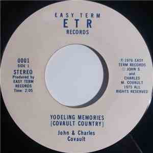 John & Charles Covault - Yodeling Memories / Rainbow Over The Mountain