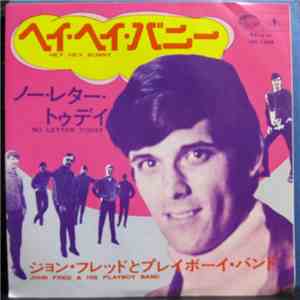John Fred & His Playboy Band - Hey Hey Bunny / No Letter Today