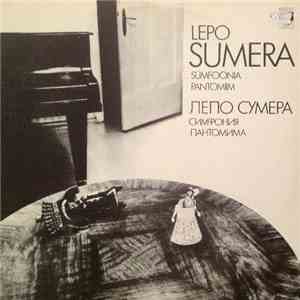 Lepo Sumera - Sümfoonia Nr 1 / Pantomiim