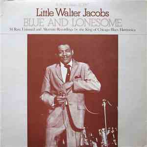 Little Walter Jacobs - Blue And Lonesome
