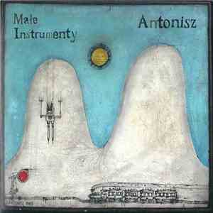 Małe Instrumenty - Antonisz