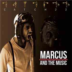 Marcus And The Music - Catch 22