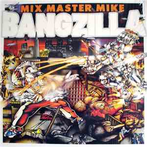 Mix Master Mike - Bangzilla
