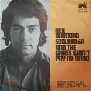 Neil Diamond - Soolaimón / And The Grass Won't Pay No Mind