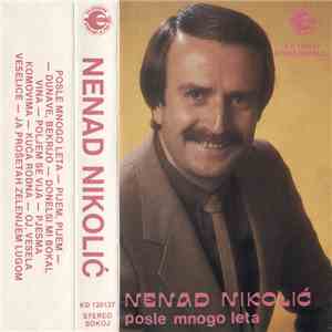 Nenad Nikolić  - Posle Mnogo Leta