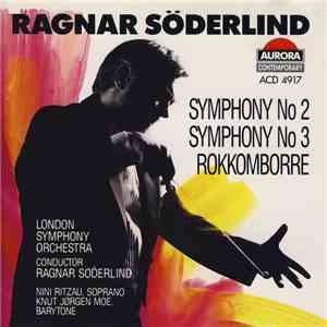 Ragnar Söderlind, London Symphony Orchestra, Nini Ritzau, Knut Jørgen Moe - Symphony No 2 / Symphony No 3 / Rokkomborre