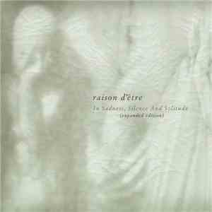 raison d'être - In Sadness, Silence And Solitude